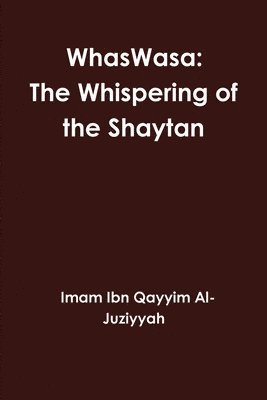 Imam Ibn Qayyim Al-Juziyyah - WhasWasa, Häftad