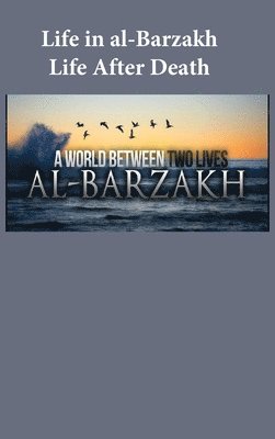 Ibn Kathir - Life in al-Barzakh, Inbunden