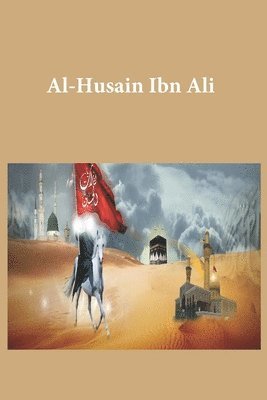 Ibn Kathir - Al-Husain Ibn Ali, Häftad