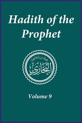 Imam Ahmad Ibn Kathir - Hadith of the Prophet, Inbunden