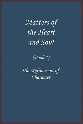 Matters of the Heart and Soul 1