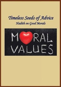 bokomslag Timeless Seeds of Wisdom and Advice