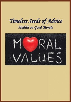 Ibn Kathir - Timeless Seeds of Wisdom and Advice, Häftad