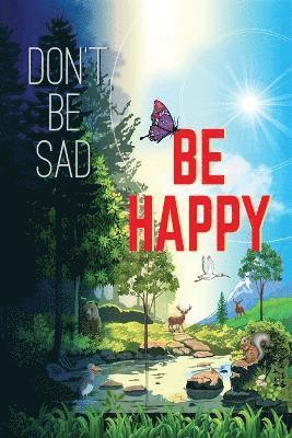 The Hope Seeker - Don't Be Sad! Be Happy!, Häftad