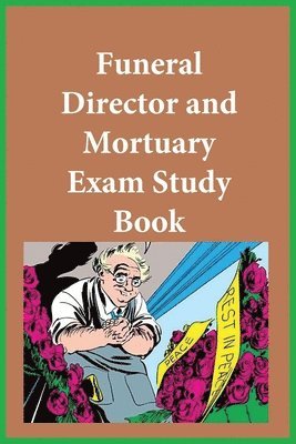 Funeral Examining Board - Funeral Director and Mortuary Exam Study Guide, Häftad