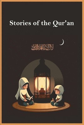 Imam Ibn Kathir - Stories of the Qur'an, Häftad