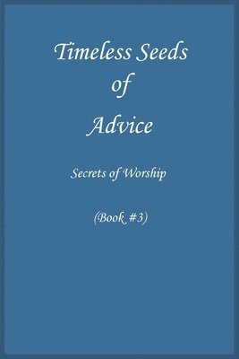 bokomslag Timeless Seeds of Wisdom and Advice