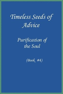 bokomslag Timeless Seeds of Wisdom and Advice