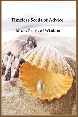 Timeless Seeds of Advice 1
