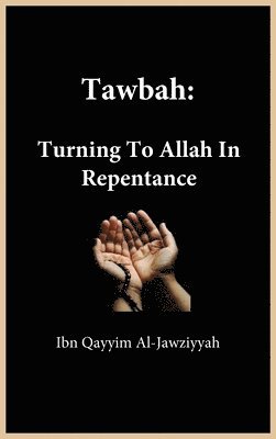 Ibn Qayyim Al-Jawziyyah - Tawbah, Inbunden