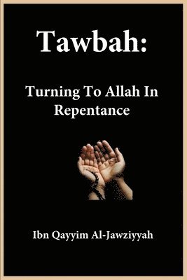 Ibn Qayyim Al-Jawziyyah - Tawbah, Häftad