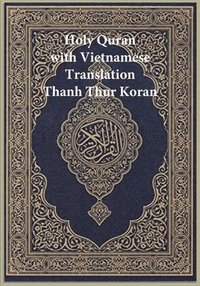 bokomslag Holy Quran with Vietnamese Translation