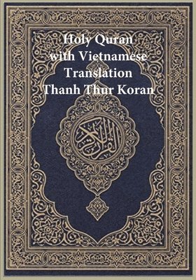 bokomslag Holy Quran with Vietnamese Translation