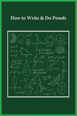 How to Write & Do Proofs