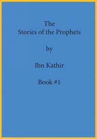bokomslag Stories of the Prophets by Ibn Kathir