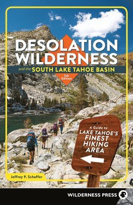 bokomslag Desolation Wilderness and the South Lake Tahoe Basin
