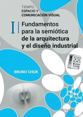 Bruno Chuck - Tiempo, espacio y comunicación visual. Tomo 1, Häftad. Tillgänglighet: Lägg i varukorg