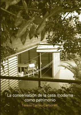 bokomslag La conservación de la casa moderna como patrimonio