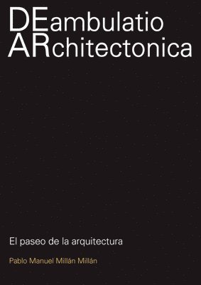 Deambulatio Architectónica 1