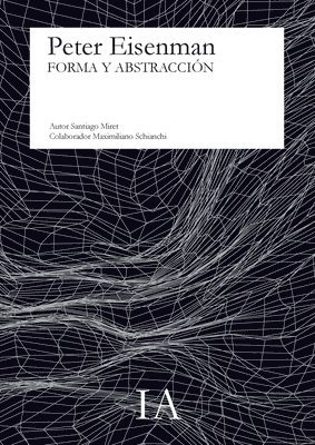 Maximiliano Schianchi, Santiago Miret - Peter Eisenman, Häftad