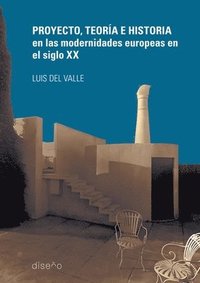 bokomslag Proyecto Teoría e Historia en las Modernidades Europeas en el siglo XX