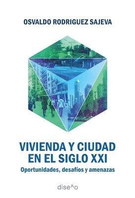 Vivienda y ciudad en el Siglo XXI 1