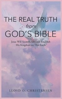 bokomslag The Real Truth from God's Bible