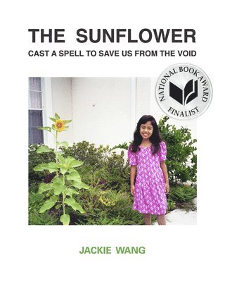 Jackie Wang - Sunflower Cast a Spell To Save Us From The Void, Häftad