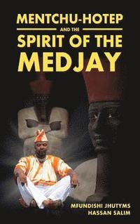 bokomslag Mentchu-Hotep and the Spirit of the Medjay