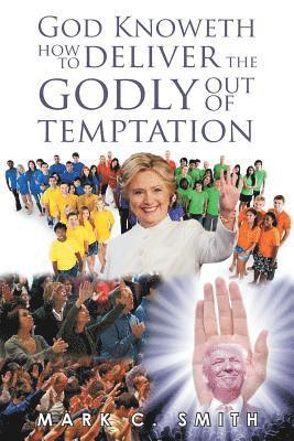 bokomslag God Knoweth How to Deliver the Godly Out of Temptation