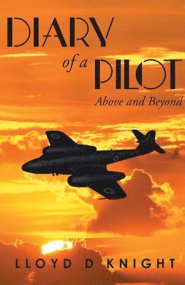 Lloyd D. Knight - Diary of a Pilot: Above and Beyond, Häftad