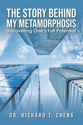 The Story Behind My Metamorphosis: Uncovering One's Full Potential 1