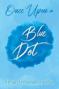 bokomslag Once Upon a Blue Dot