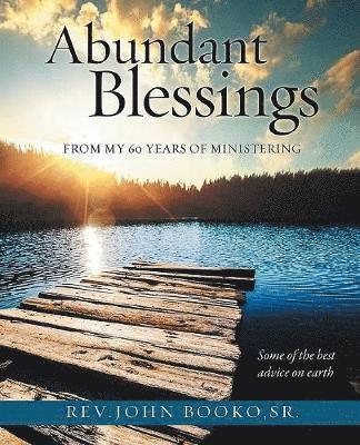 Abundant Blessings From 60 years of Ministering 1