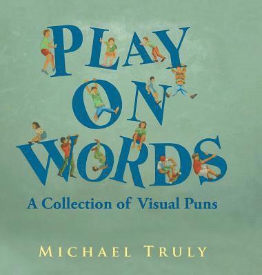 Michael Truly - "Play on Words", Inbunden