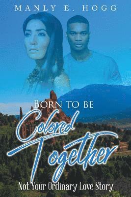 Born to be Colored Together 1