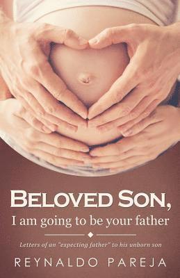 bokomslag Beloved son, I am going to be your Father