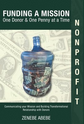 Funding A Mission One Donor & One Penny at a Time 1