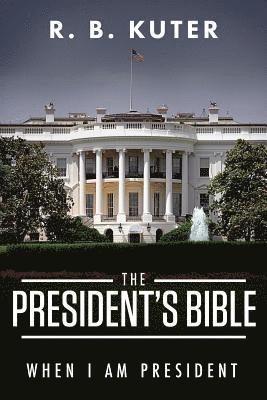 bokomslag The President's Bible