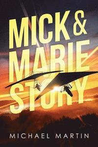 bokomslag Mick and Marie Story
