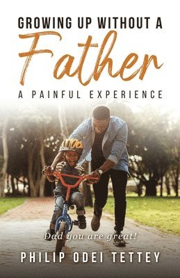 Growing up without a Father a painful experience 1