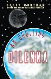 bokomslag Orbiting Dilemma