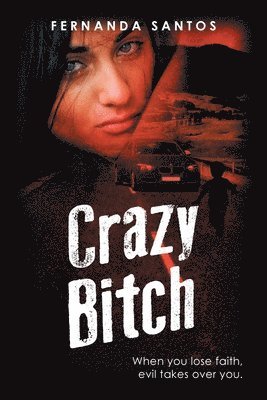 Crazy Bitch 1