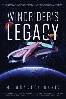 M Bradley Davis, M. Bradley Davis - Windrider's Legacy, Häftad
