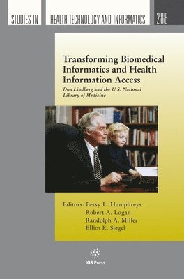 Betsy L. Humphreys, Randolph A. Miller, Robert A. Logan - Transforming Biomedical Informatics and Health Information Access, Inbunden