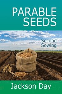 bokomslag PARABLE-SEEDS; Second Sowing