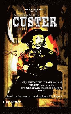 Guy Lozier - Assassinating Custer, Inbunden