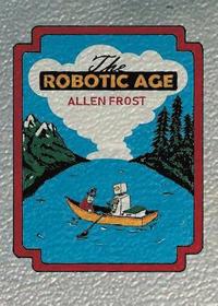 bokomslag The Robotic Age