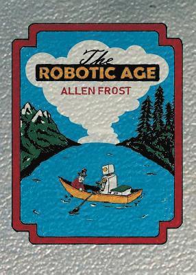 The Robotic Age 1