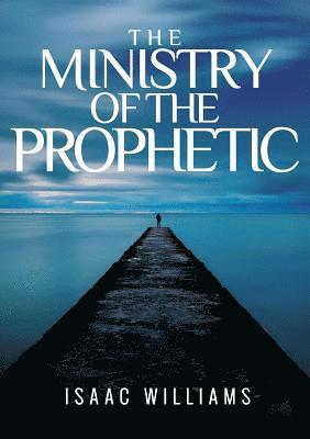 The Ministry Of The Prophetic 1